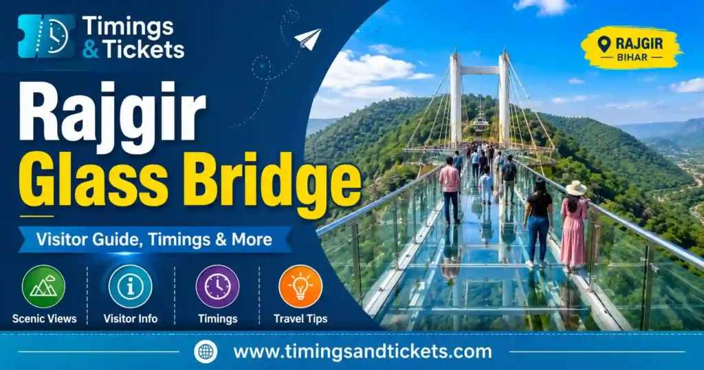 Rajgir Glass Bridge Ticket Price, Timings, Booking & More